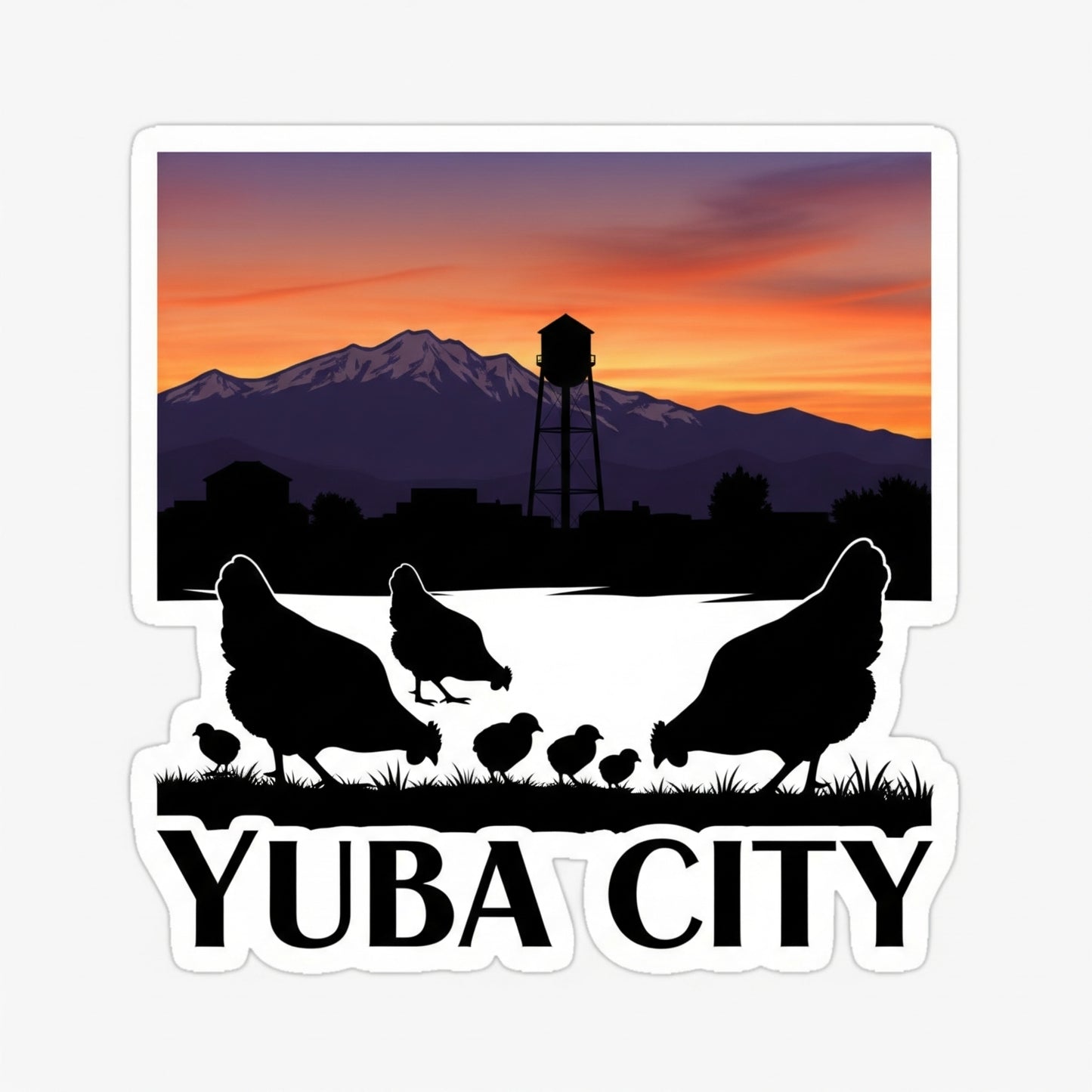Yuba City and Our Chickens Sticker